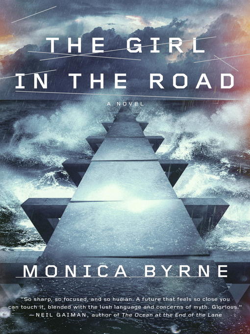 Title details for The Girl in the Road by Monica Byrne - Wait list